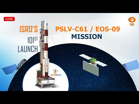 🔴 LIVE: ISRO PSLV-C61 Launch| EOS-09 Satellite Mission from Sriharikota | India’s 101st Space Launch