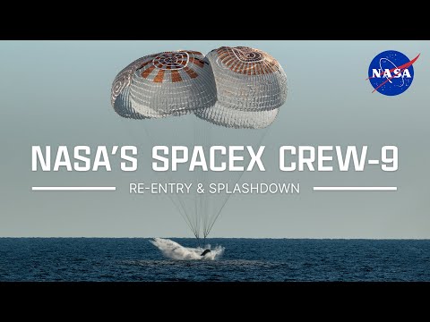NASA’s SpaceX Crew-9 Re-Entry and Splashdown